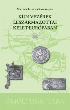 Cover Kun vezérek leszármazottai Kelet-Európában (eBook, ePUB)