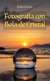 Fotografía con Bola de Cristal (eBook, ePUB)