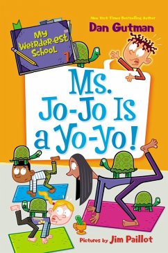 My Weirder-est School #7: Ms. Jo-Jo Is a Yo-Yo! (eBook, ePUB) - Gutman, Dan