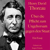 Henry David Thoreau: Über die Pflicht zum Ungehorsam gegen den Staat. (MP3-Download)