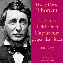 Henry David Thoreau: Über die Pflicht zum Ungehorsam gegen den Staat. (MP3-Download) - Thoreau, Henry David