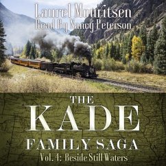 The Kade Family Saga, Vol. 4: Beside Still Waters - Mouritsen, Laurel