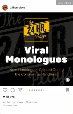 The 24 Hour Plays Viral Monologues - The 24 Hour Plays