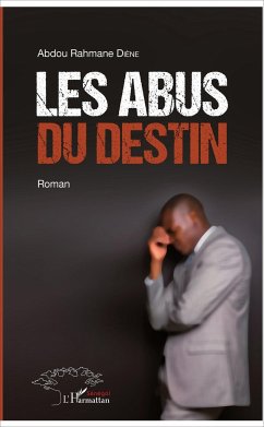 Les abus du destin - Diène, Abdou Rahmane