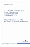 Le dualisme antiréaliste et semi-empirique de Bernard Vidal