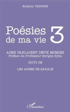 Poésies de ma vie 3 - Thioune, Birahim