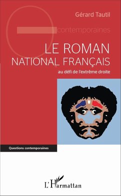 Le roman national français au défi de l'extrême droite - Tautil, Gérard