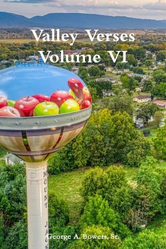 Valley Verses Volume VI - Bowers, Sr. George A.