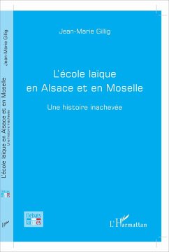 L'école laïque en Alsace et en Moselle - Gillig, Jean-Marie