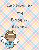 Letters To My Baby In Heaven