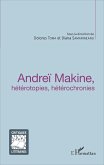 Andreï Makine, hétérotopies, hétérochronies