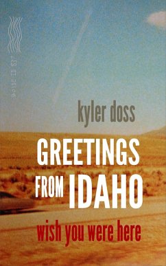 Greetings From Idaho (eBook, ePUB) - Doss, Kyler