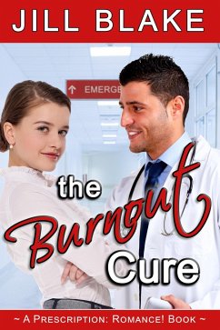 Cover The Burnout Cure (A Prescription: Romance! Book) (eBook, ePUB)