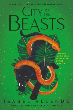 City of the Beasts (eBook, ePUB) - Allende, Isabel