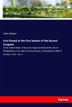Acts Passed at the First Session of the Second Congress - Adams, John