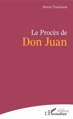 Le Procès de Don Juan - Tranchant, Bruno