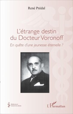 L'étrange destin du Docteur Voronoff - Predal, René