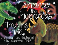 Terrance the Triceratops - Troubling Time - Cloke, Charlotte