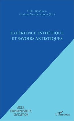 Expérience esthétique et savoirs artistiques - Sanchez-Iborra, Corinne; Boudinet, Gilles