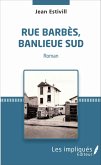 Rue Barbès, banlieue sud Rue Barbès, banlieue sud