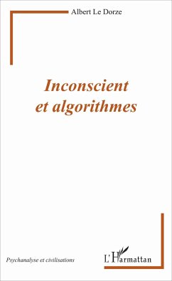 Inconscient et algorithmes - Le Dorze, Albert