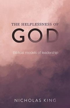 The Helplessness of God - King, Nicholas