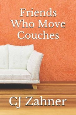 Friends Who Move Couches - Zahner, Cj