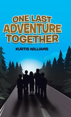 One Last Adventure Together - Williams, Kurtis