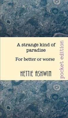 A Strange kind of Paradise: For better or Worse - Ashwin, Hettie