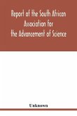 Report of the South African Association for the Advancement of Science