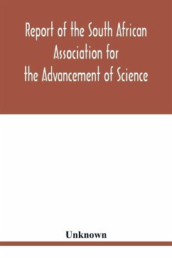 Report of the South African Association for the Advancement of Science - Unknown