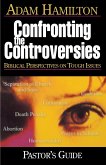 Confronting the Controversies - Pastor's Guide: Biblical Perspectives on Tough Issues [With CDROM]
