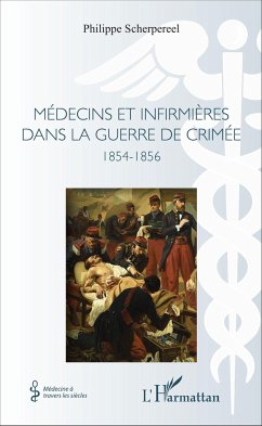 Médecins et infirmières dans la guerre de Crimée - Scherpereel, Philippe