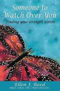 Someone to Watch Over You: Finding your strength within - Reed, Ellen J.