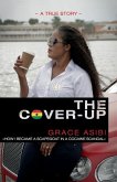 The Cover-Up: How I became a scapegoat in a Cocaine Scandal The Cover-Up: How I became a scapegoat in a Cocaine Scandal