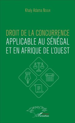 Droit de la concurrence applicable au Sénégal et en Afrique de l'ouest - Ndour, Khaly Adama