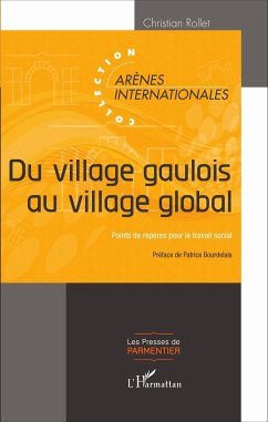 Du village gaulois au village global - Rollet, Christian