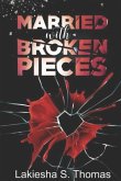 Married with Broken Pieces