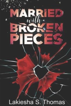 Married with Broken Pieces - Thomas, Lakiesha S.