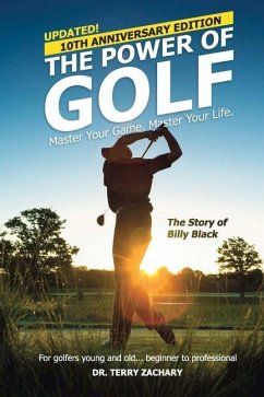 The Power Of Golf: Master Your Game. Master Your Life. - Zachary, Terry