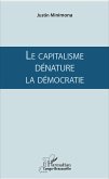 Le capitalisme dénature la démocratie