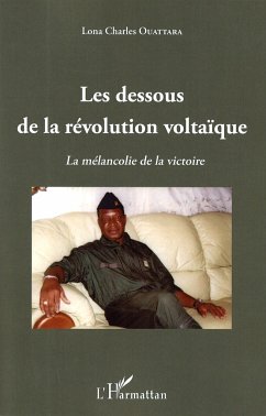 Les dessous de la révolution voltaïque - Ouattara, Lona Charles