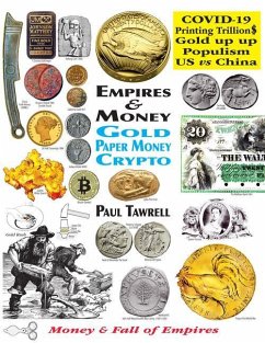 Empires & Money: Gold - Paper Money - Crypto - Tawrell, Paul