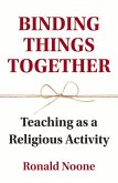 Binding Things Together: Teaching as a Religious Activity