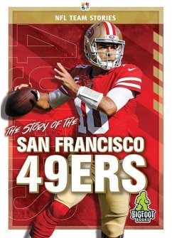 The Story of the San Francisco 49ers - Gigliotti, Jim