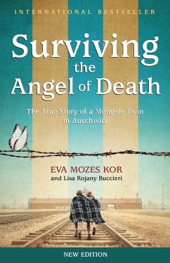 Surviving the Angel of Death - Kor, Eva Mozes; Buccieri, Lisa Rojany