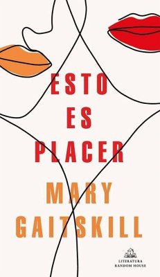 Esto Es Placer / This Is Pleasure - Gaitskill, Mary