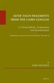 Sefer Tagin Fragments from the Cairo Genizah: A Critical Edition, Commentary and Reconstruction. Cambridge Genizah Studies Series, Volume 12