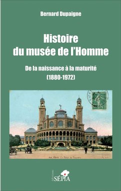 Histoire du musée de l'Homme - Dupaigne, Bernard