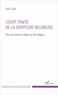 Court traité de la servitude religieuse - Collin, Denis